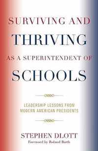 Surviving and Thriving as a Superintendent of Schools