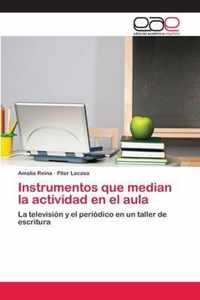 Instrumentos que median la actividad en el aula