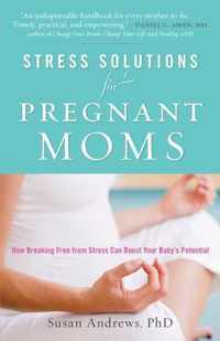 Stress Solutions For Prenant Moms