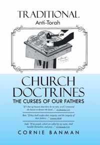 Traditional Anti-Torah Church Doctrines