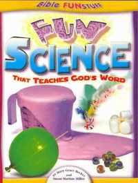 Fun Science That Teaches God's Word