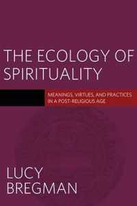 The Ecology of Spirituality