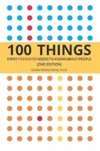 100 Things Every Presenter Needs To Know About People