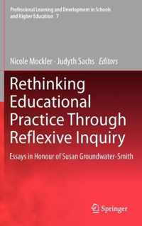 Rethinking Educational Practice Through Reflexive Inquiry