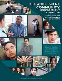 The Adolescent Community Reinforcement Approach