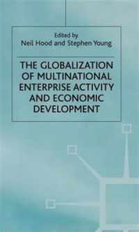 The Globalization of Multinational Enterprise Activity and Economic Development