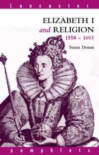 Elizabeth I and Religion 1558-1603