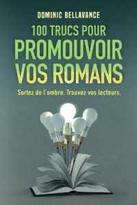 100 trucs pour promouvoir vos romans