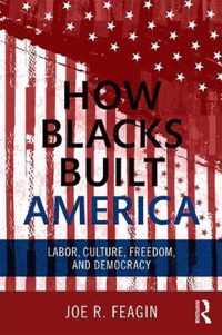 How Blacks Built America