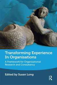 Transforming Experience in Organisations