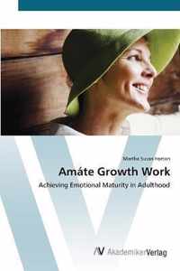 Amate Growth Work