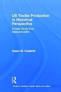 US Textile Production in Historical Perspective