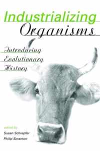 Industrializing Organisms