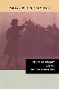 Crises Of Memory And The Second World War