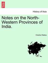 Notes on the North-Western Provinces of India.