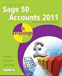 Sage 50 Accounts 2011 In Easy Steps: Written for Non-Accountants