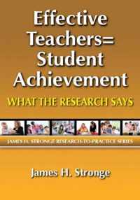 Effective Teachers=Student Achievement