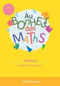 Au Bonheur des Maths - Cycle 2 Niveau 2