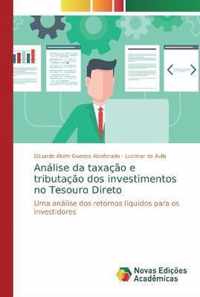 Analise da taxacao e tributacao dos investimentos no Tesouro Direto