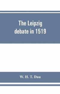 The Leipzig debate in 1519