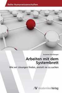 Arbeiten mit dem Systembrett