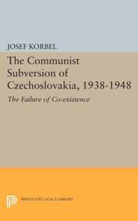 The Communist Subversion of Czechoslovakia, 1938 - The Failure of Co-existence