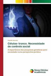 Celulas- tronco. Necessidade de controle social