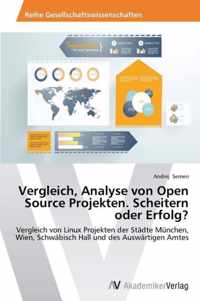 Vergleich, Analyse von Open Source Projekten. Scheitern oder Erfolg?