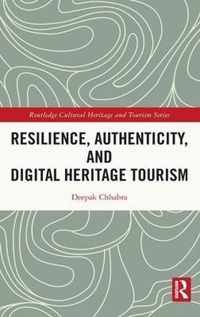 Resilience, Authenticity and Digital Heritage Tourism