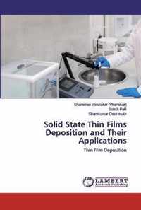 Solid State Thin Films Deposition and Their Applications