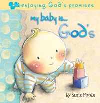 My Baby Is...God's