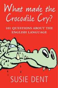 What Made The Crocodile Cry?