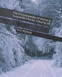 The Encyclopedia of Horror & Suspense Movies Volume VII