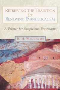 Retrieving the Tradition and Renewing Evangelicalism