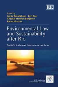 Environmental Law and Sustainability after Rio