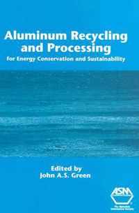 Aluminum Recycling and Processing for Energy Conservation and Sustainability