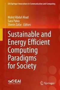 Sustainable and Energy Efficient Computing Paradigms for Society