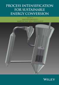 Process Intensification for Sustainable Energy Conversion