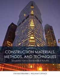 Construction Materials, Methods and Techniques