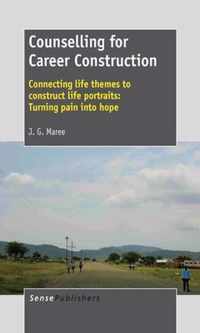 Counselling for Career Construction: Connecting life themes to construct life portraits