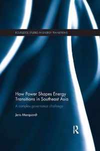 How Power Shapes Energy Transitions in Southeast Asia