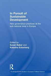 In Pursuit of Sustainable Development: New Governance Practices at the Sub-National Level in Europe