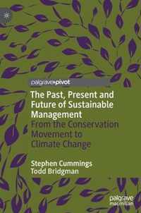 The Past Present and Future of Sustainable Management