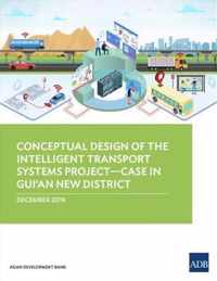 Conceptual Design of the Intelligent Transport Systems Project-Case in Gui'an New District