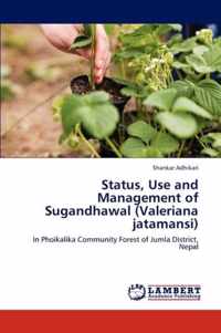 Status, Use and Management of Sugandhawal (Valeriana jatamansi)