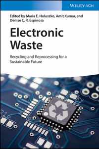 Electronic Waste - Recycling and Reprocessing for a Sustainable Future