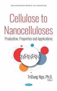 Cellulose to Nanocelluloses