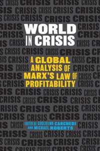 World in Crisis: A Global Analysis of Marx's Law of Profitability