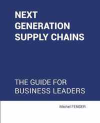 Next generation supply chains