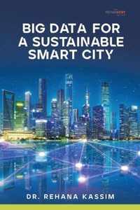 Big Data for a Sustainable Smart City